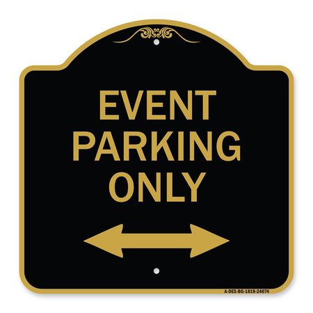 SIGNMISSION Event Parking W/ Bidirectional Arrow, Black & Gold Aluminum Sign, 18" x 18", BG-1818-24074 A-DES-BG-1818-24074